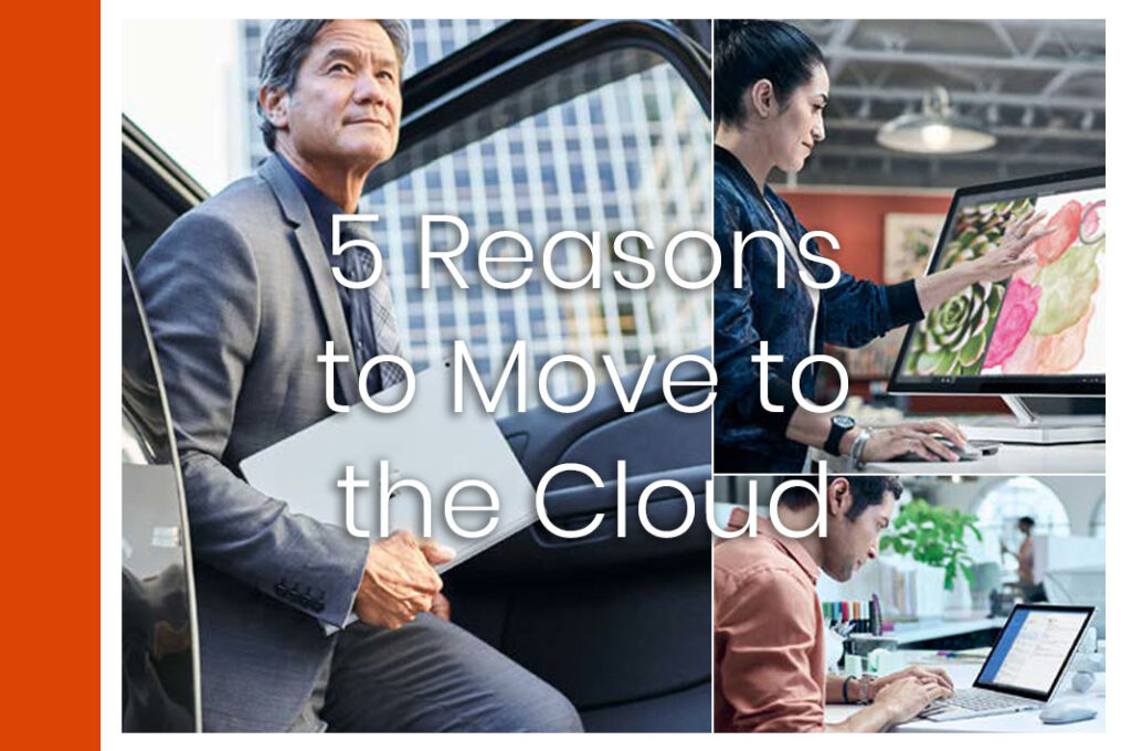 5 Reasons to Move to the Cloud