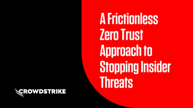 A Frictionless Zero Trust Approach to Stopping Insider Threats