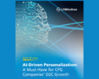 AI-Driven Personalization: Fueling CPG Growth in a Consumer-First World