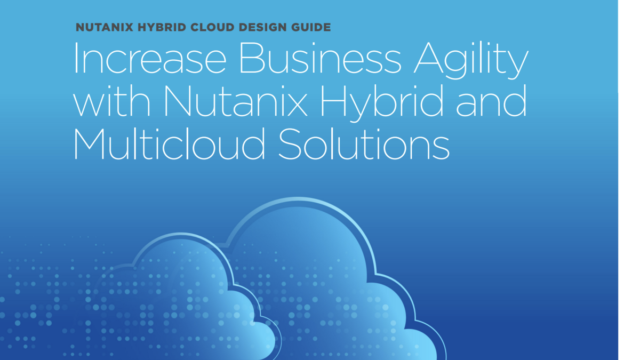 Business Agility with Nutanix Hybrid and Multicloud Solutions