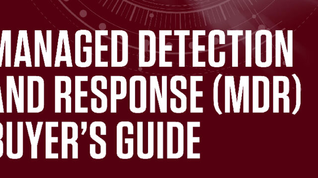 Buyers Guide for Managed Detection and Response (MDR)
