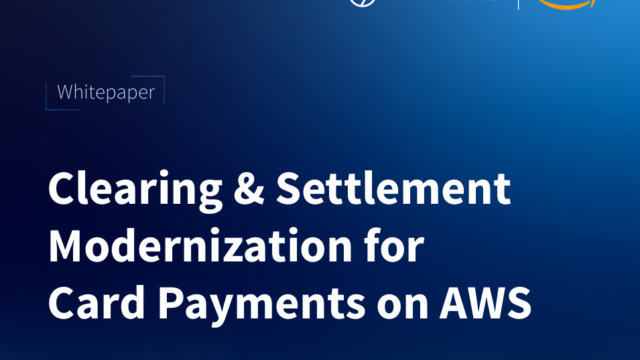 Clearing and Settlement Card Payments on AWS: Unlocking Modern Solutions