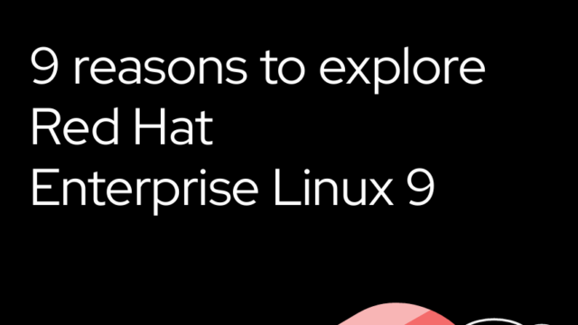 Discover the Power of Red Hat Enterprise Linux 9 for the Modern Hybrid Cloud