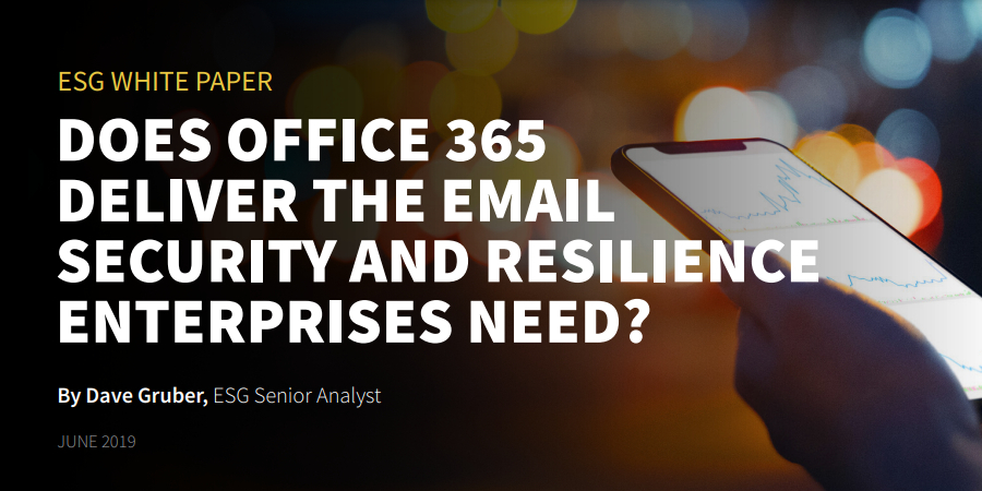 Does Office 365 Deliver the Email Security and Resilience Enterprises Need
