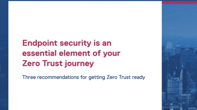 Endpoint security is an essential element of your Zero Trust journey
