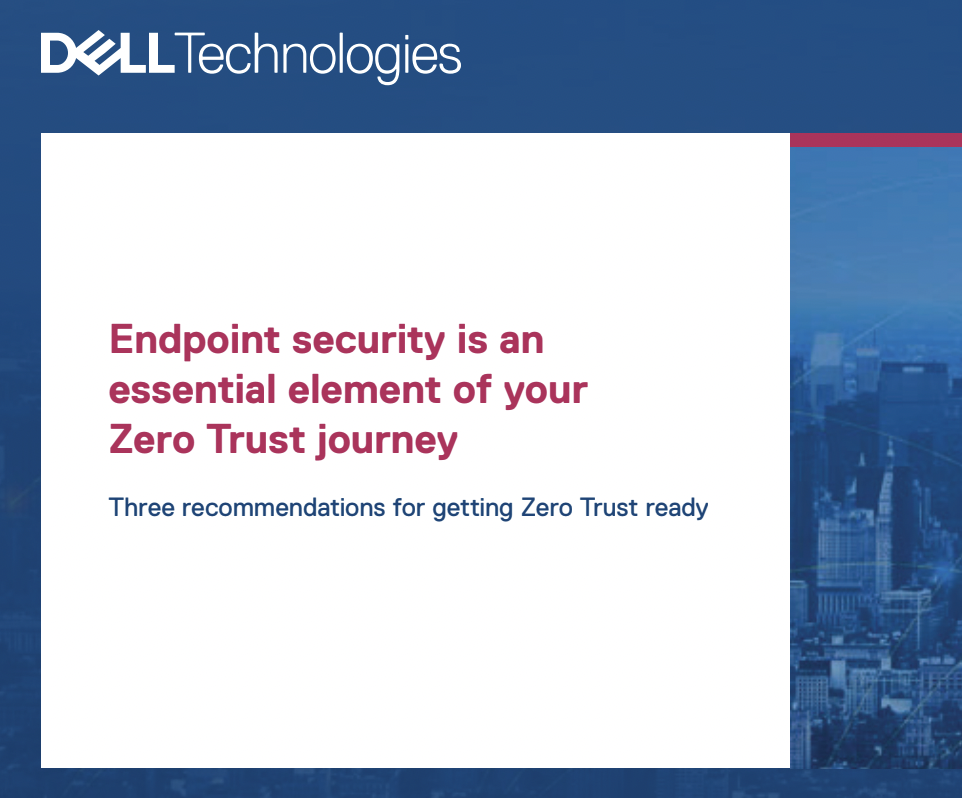 Endpoint security is an essential element of your Zero Trust journey