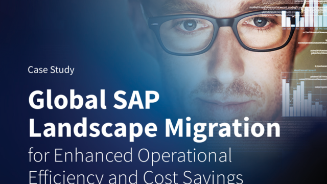 Global SAP Landscape Migration: Driving Efficiency & Cost Savings