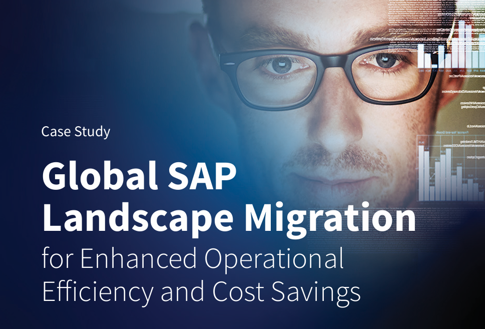 Global SAP Landscape Migration: Driving Efficiency & Cost Savings