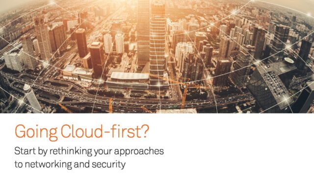 Going Cloud: Start by rethinking your networking and security