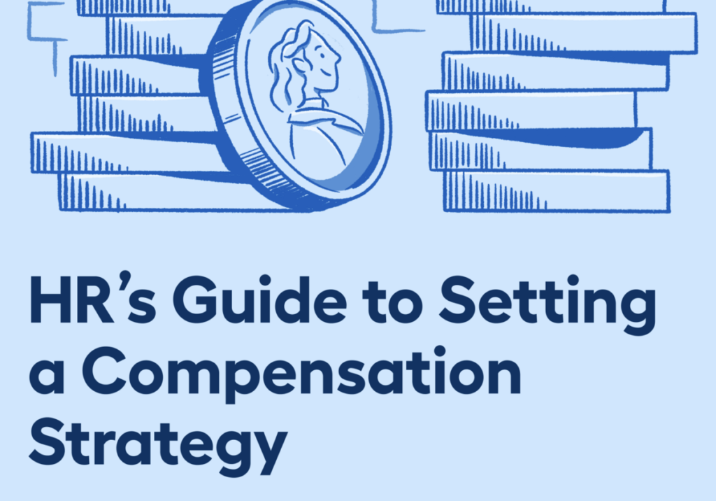 HRs Guide to Setting a Compensation Strategy