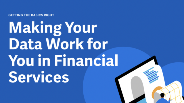 Making Your Data Work for You in Financial Services