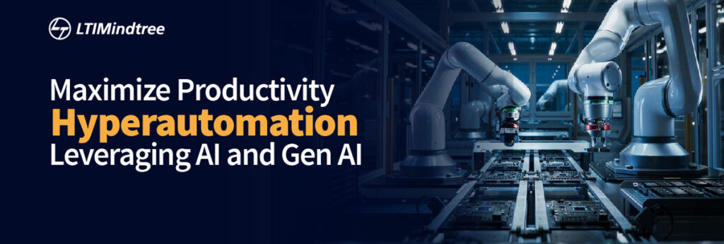 Maximize Productivity with Hyperautomation: Leveraging AI and GenAI