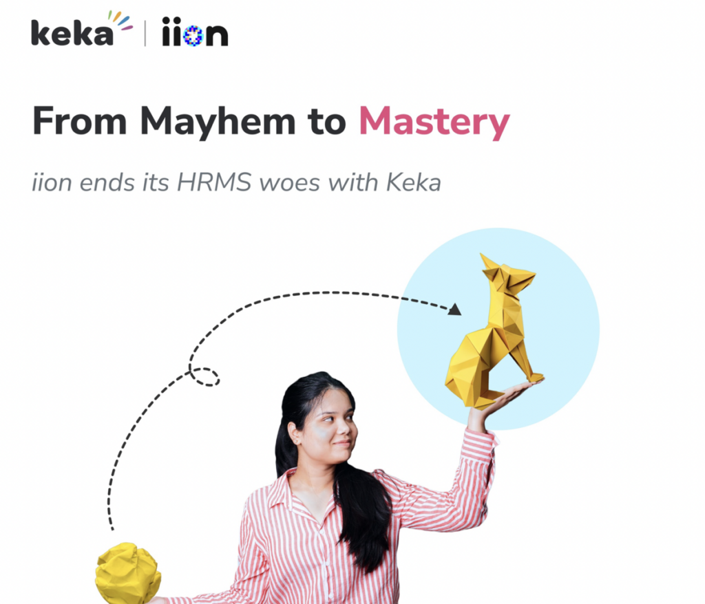 Mayhem to Mastery: iion ends its HR challenges with Keka