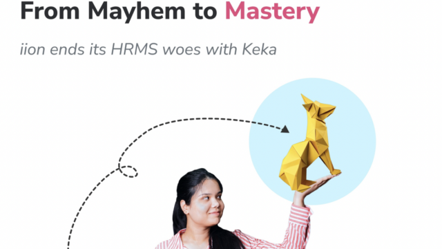 Mayhem to Mastery: iion ends its HR challenges with Keka