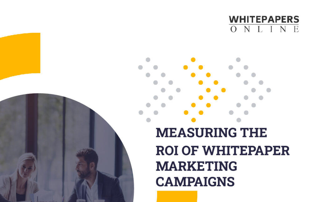 Measuring the ROI of Whitepaper Marketing Campaigns