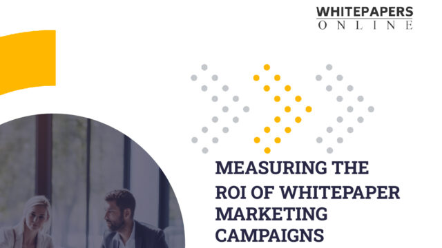 Measuring the ROI of Whitepaper Marketing Campaigns