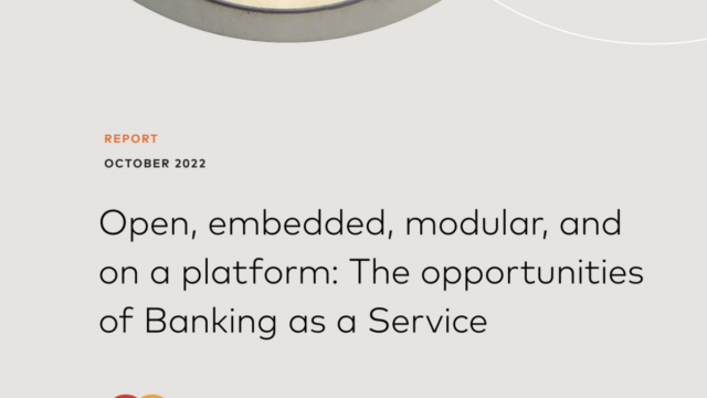 Open, embedded, modular, and on a platform: The opportunities of Banking as a Service