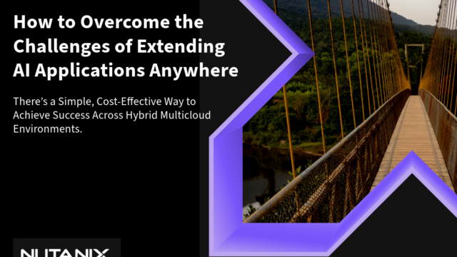 Overcoming AI Deployment Challenges: How Nutanix Simplifies AI Applications Across Hybrid Multicloud