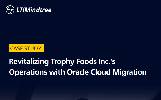 Revitalizing Trophy Foods Inc.'s Operations with Oracle Cloud Migration