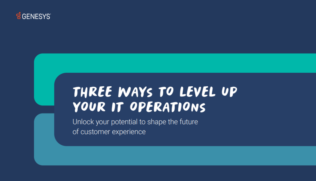 Revolutionizing IT Operations for Enhanced CX Excellence