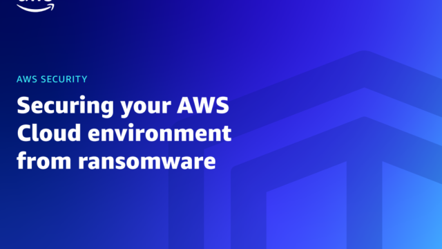 Securing your AWS Cloud environment from ransomware