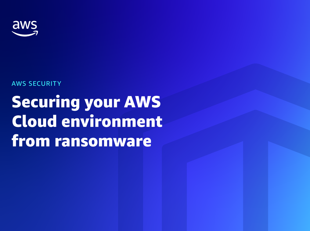 Securing your AWS Cloud environment from ransomware