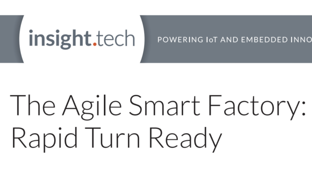 The Agile Smart Factory: Rapid Turn Ready