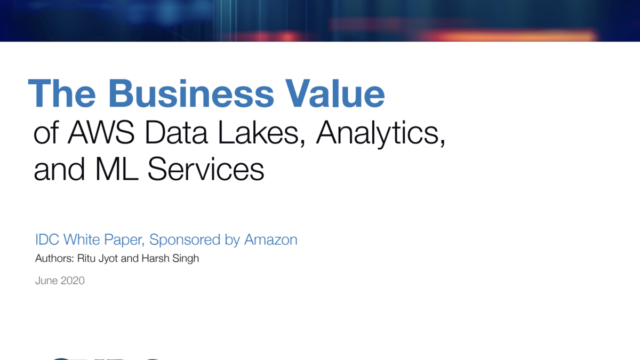 The Business Value of AWS Data Lakes, Analytics, and ML Services