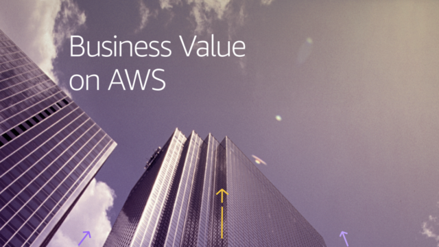 The Business Value of Migration to Amazon Web Services