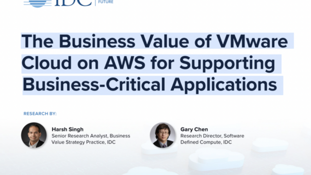 The Business Value of VMware Cloud on AWS for Supporting Business-Critical Applications