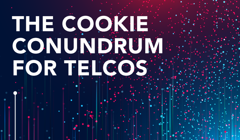 The Death of the Third-Party Cookie: An Opportunity for Telcos to Build Stronger Customer Relationships