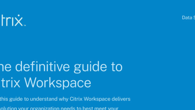 The definitive guide to Citrix Workspace