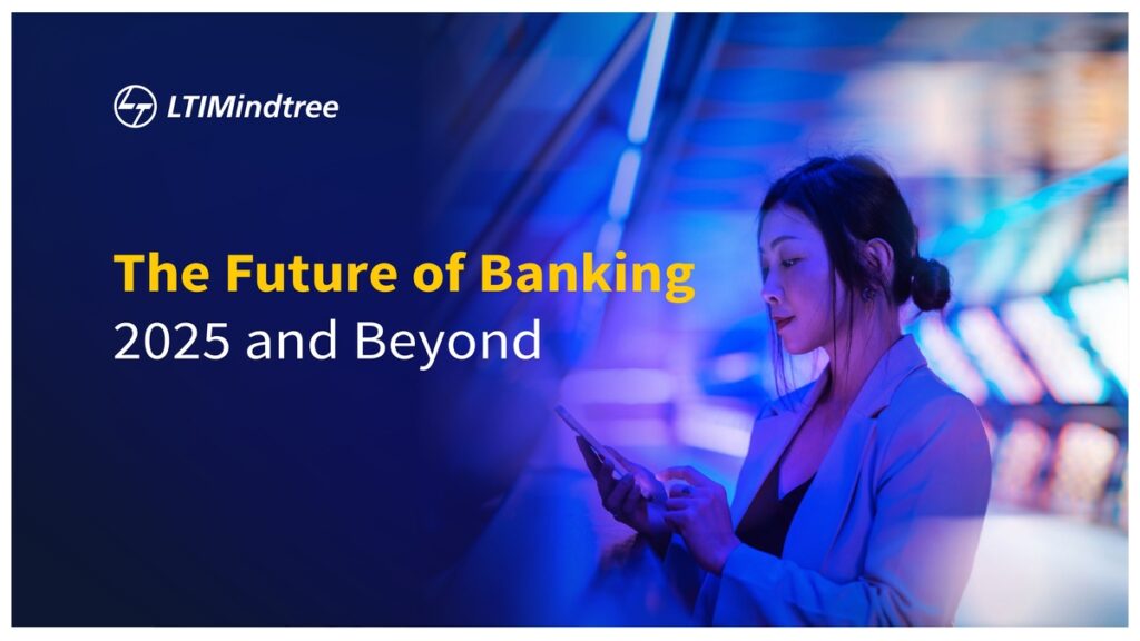 The Future of Banking 2025 and Beyond