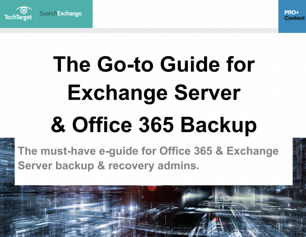 The Go-to Guide for Exchange Server & Office 365 Backup