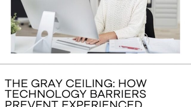 The Gray Ceiling: Technology Barriers in Workforce Re-Entry