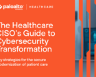 The Healthcare CISO’s Guide to Cybersecurity Transformation