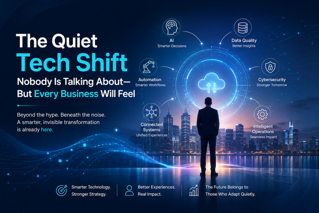 The Quiet Tech Shift Nobody Is Talking About - But Every Business Will Feel