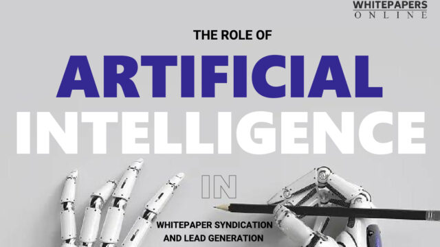 The Role of Artificial Intelligence in Whitepaper Syndication and Lead Generation