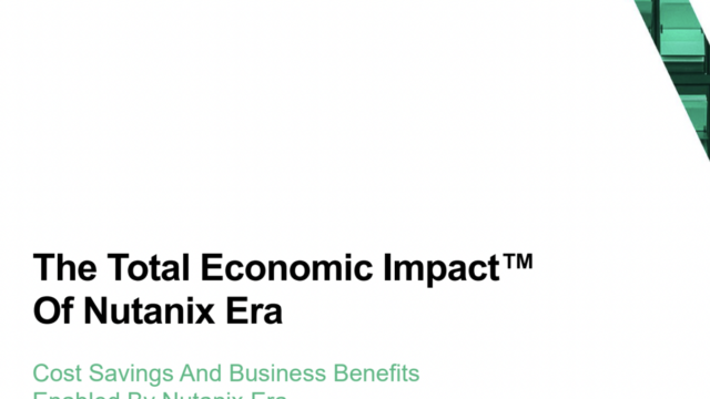 The Total Economic Impact Of Nutanix Era