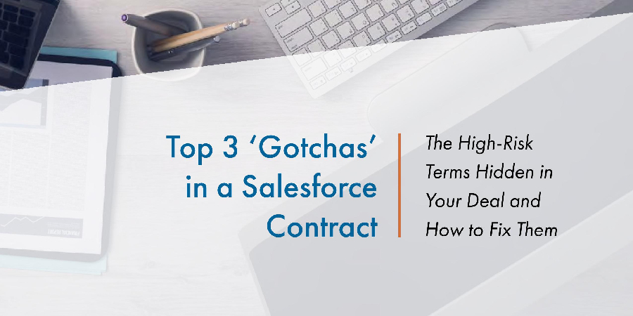 Top 3 ‘Gotchas’ in a Salesforce Contract