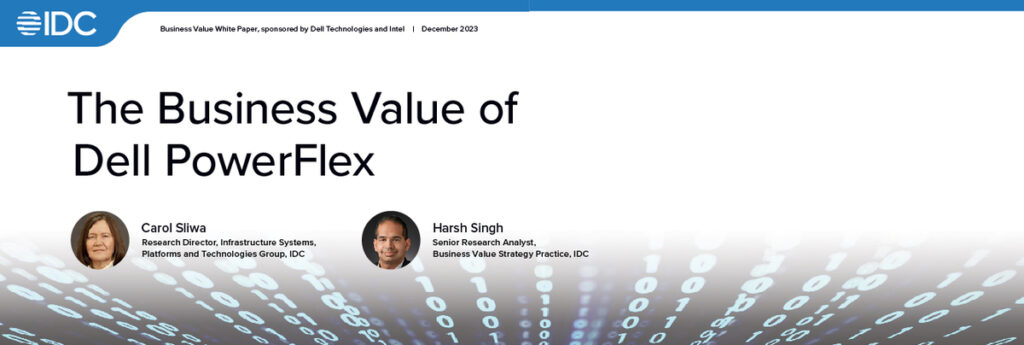 Unlocking the Business Value of Dell PowerFlex: The Next Level of IT Infrastructure