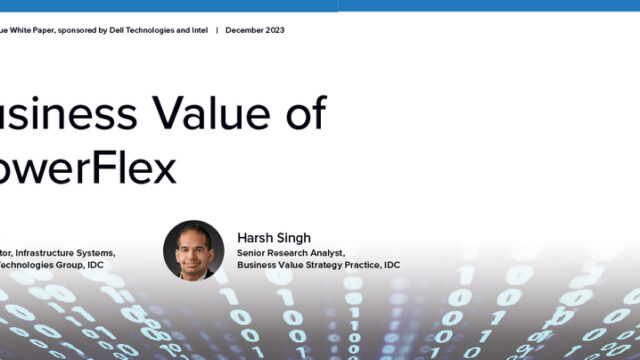 Unlocking the Business Value of Dell PowerFlex: The Next Level of IT Infrastructure
