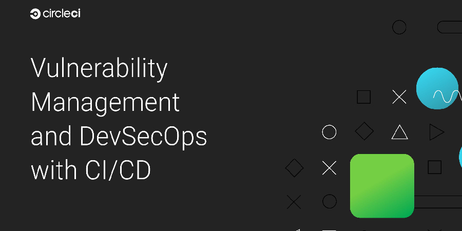 Vulnerability Management and DevSecOps with CI/CD