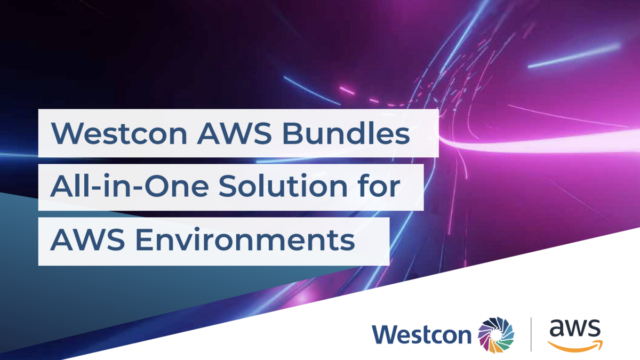 Westcon AWS Bundles All-in-One Solution for AWS Environments