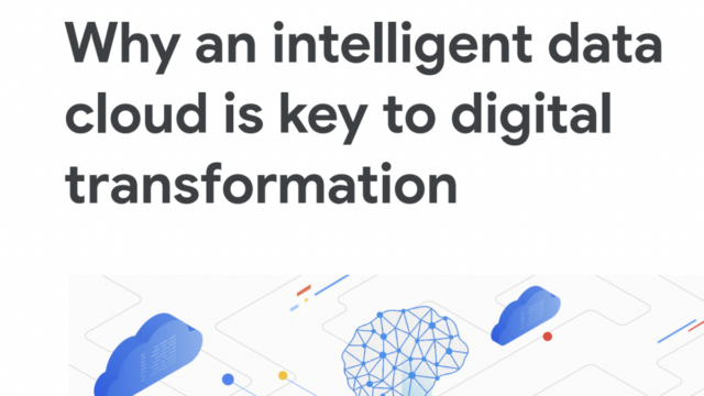 Why an intelligent data cloud is key to digital transformation