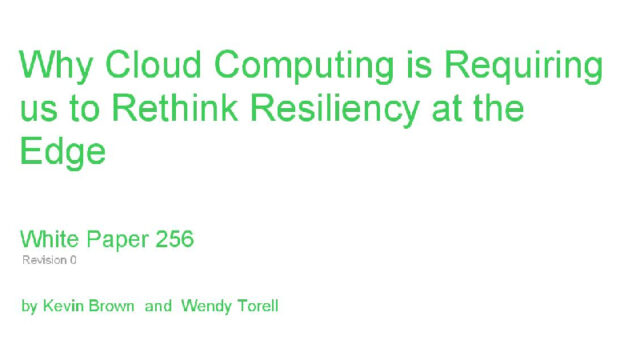 Why Cloud Computing is Requiring us to Rethink Resiliency at the Edge