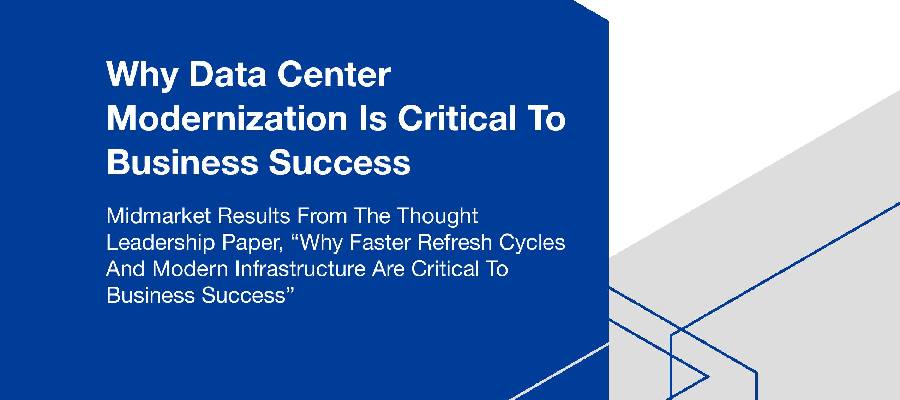 Why Data Center Modernization Is Critical To Business Success